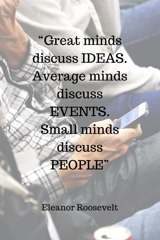Great Minds Quote by Eleanor Roosevelt
