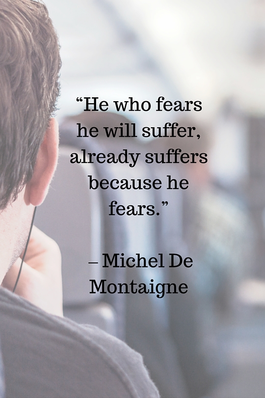 Quote About Fears by Michel de Montaigne