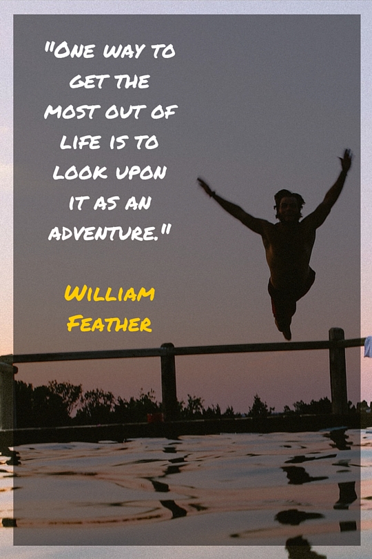 Life As An Adventure Quote